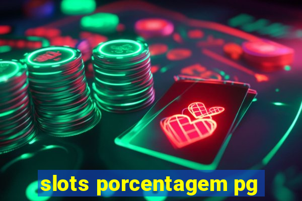 slots porcentagem pg